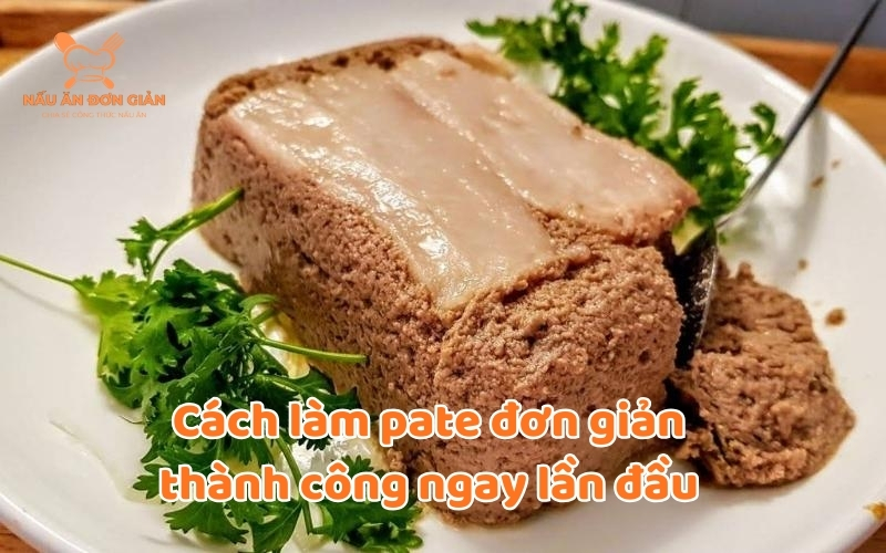 Cách làm Pate